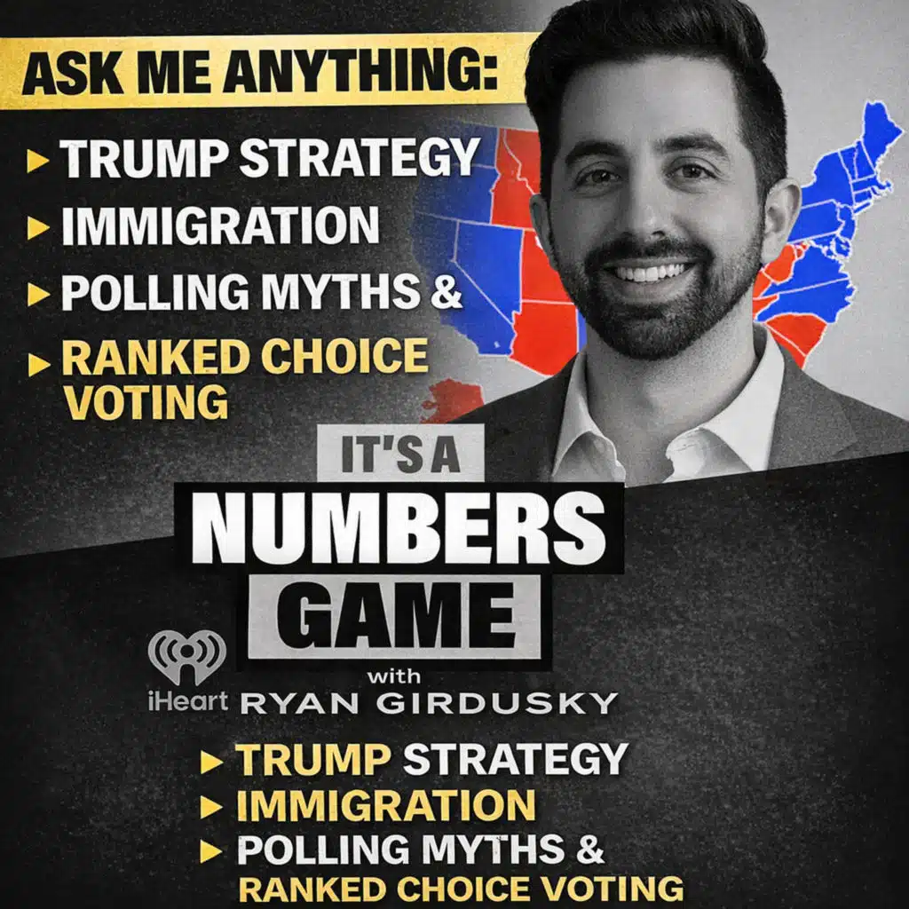 It's a Numbers Game: Ask Me Anything: Trump Strategy, Immigration, Polling Myths & Ranked Choice Voting