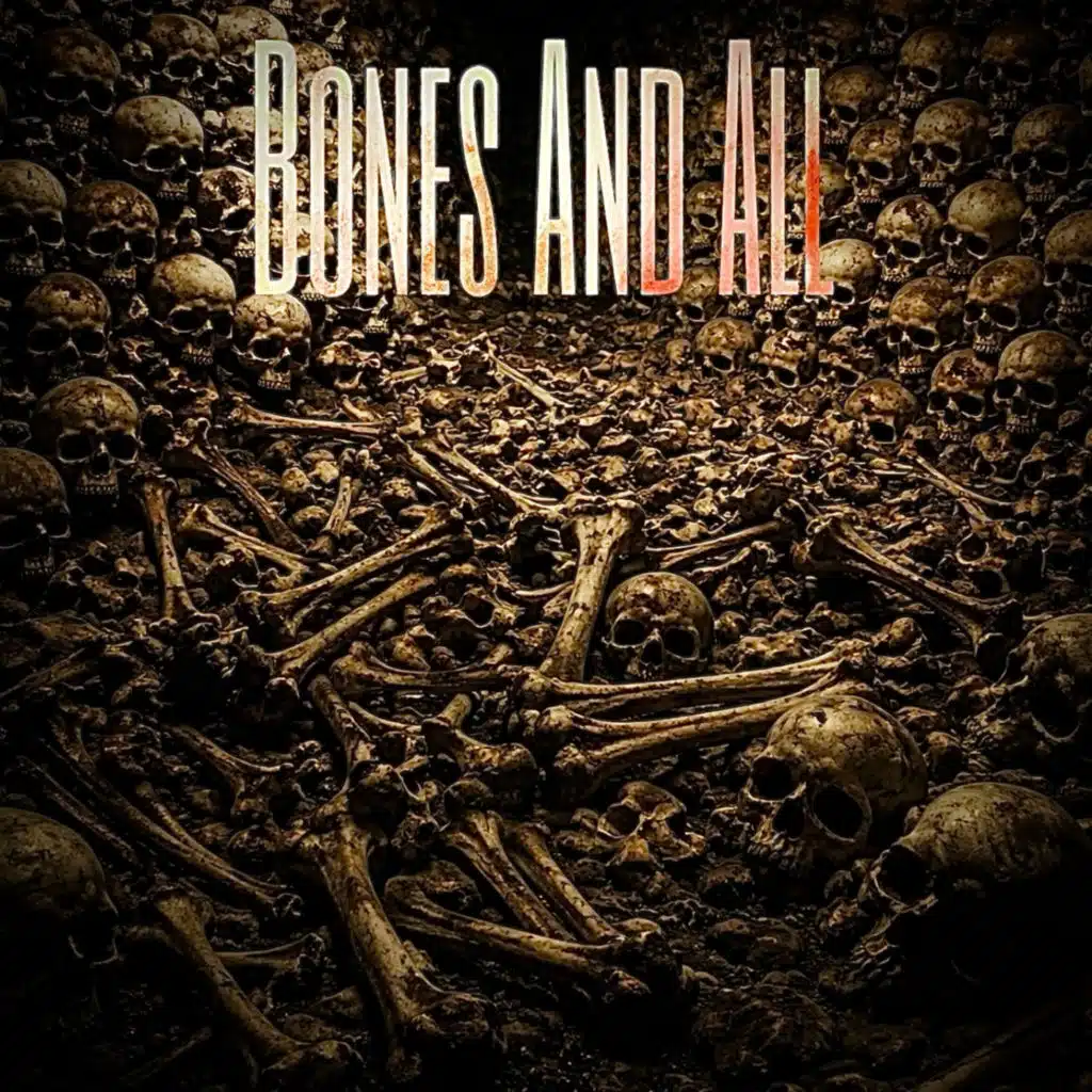 Bones And All