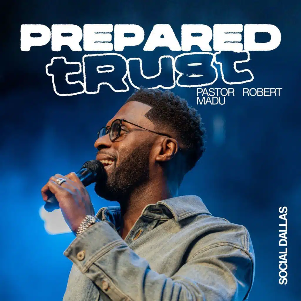 Prepared Trust | Robert Madu | Social Dallas