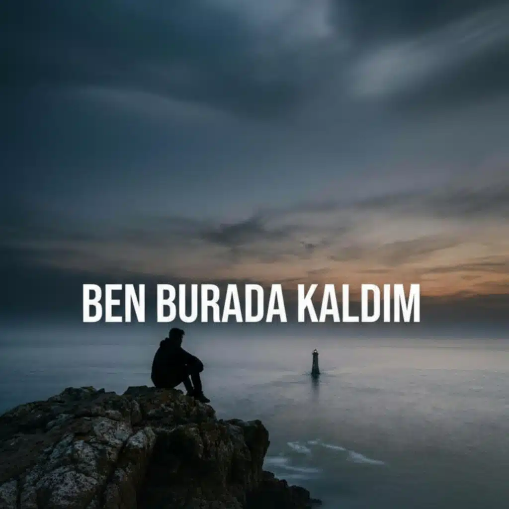 Ben Burada Kaldım