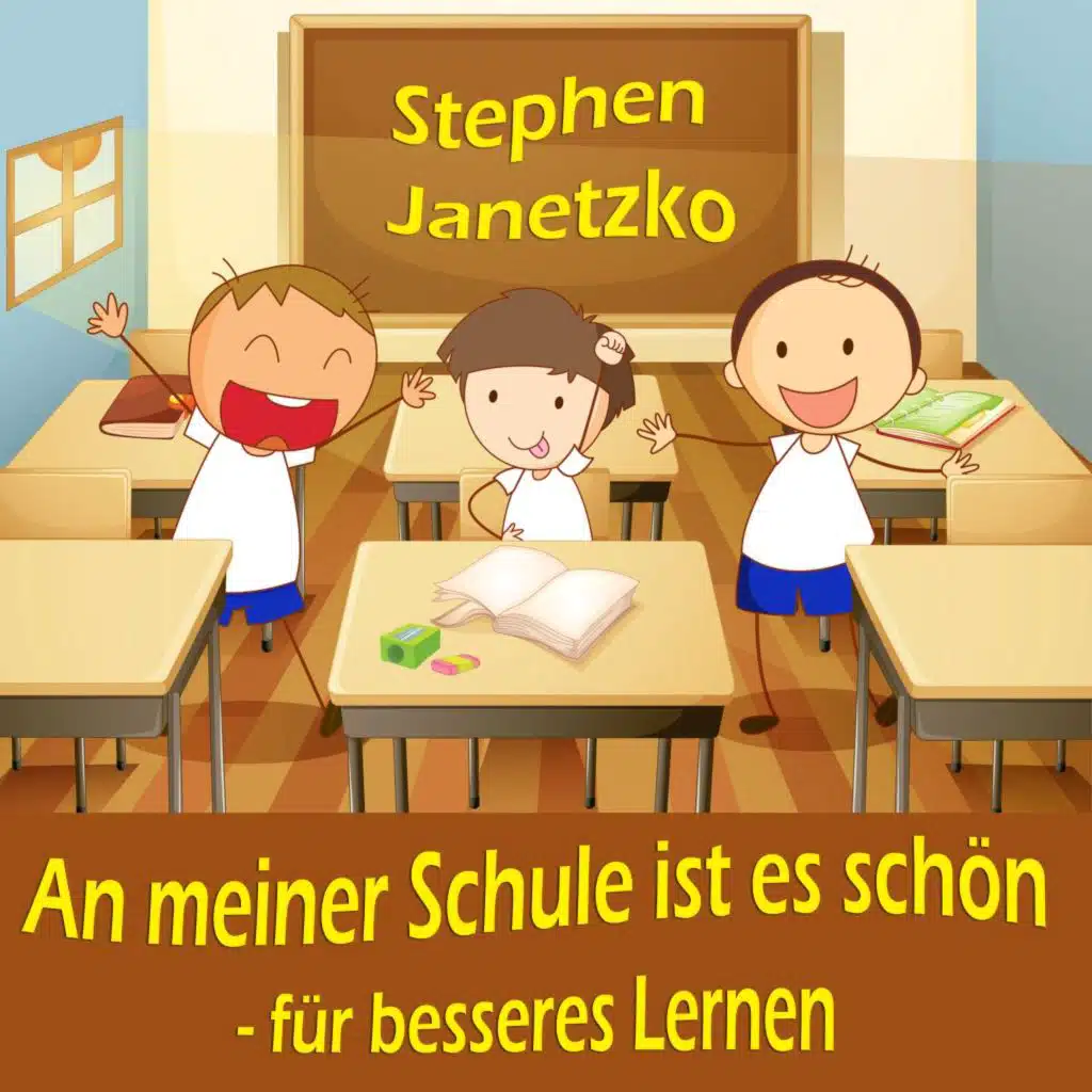 An meiner Schule ist es schön - Für besseres Lernen