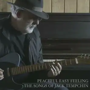 Peaceful Easy Feeling: The Songs of Jack Tempchin (Deluxe)