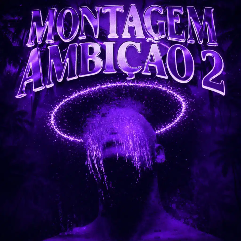 MONTAGEM AMBIÇÃO 2 (Slowed & Reverb)