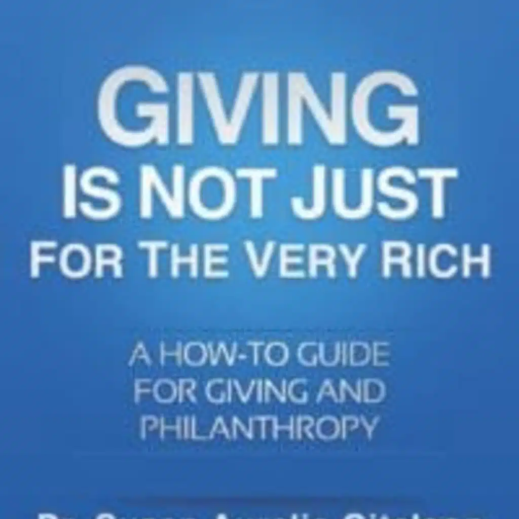 The Chris Voss Show Podcast – Giving Is Not Just For The Very Rich: A How-to Guide for Giving and Philanthropy by Susan Aurelia Gitelson