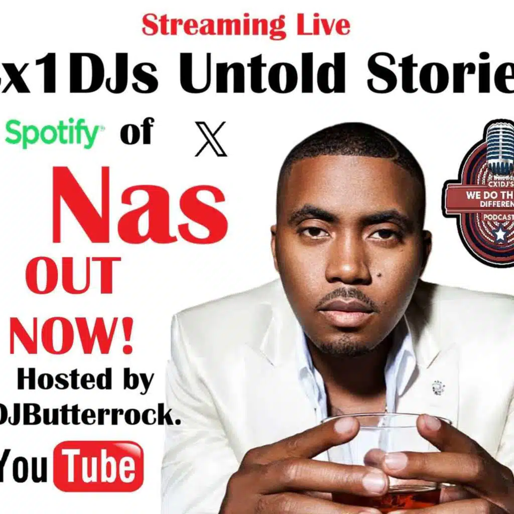 Cx1DJs We Do Things Different Podcast Untold Stories of Nas hosted by DJButterrock