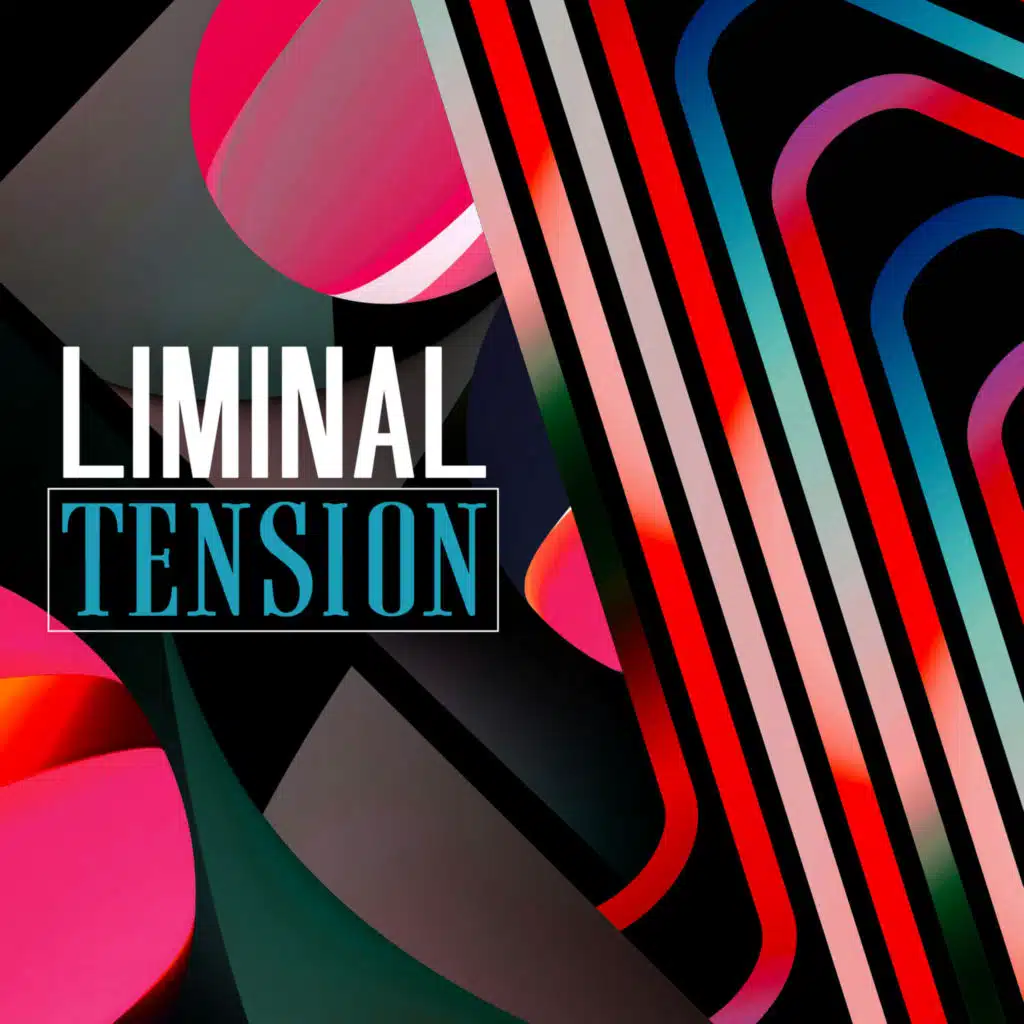 Liminal Tension