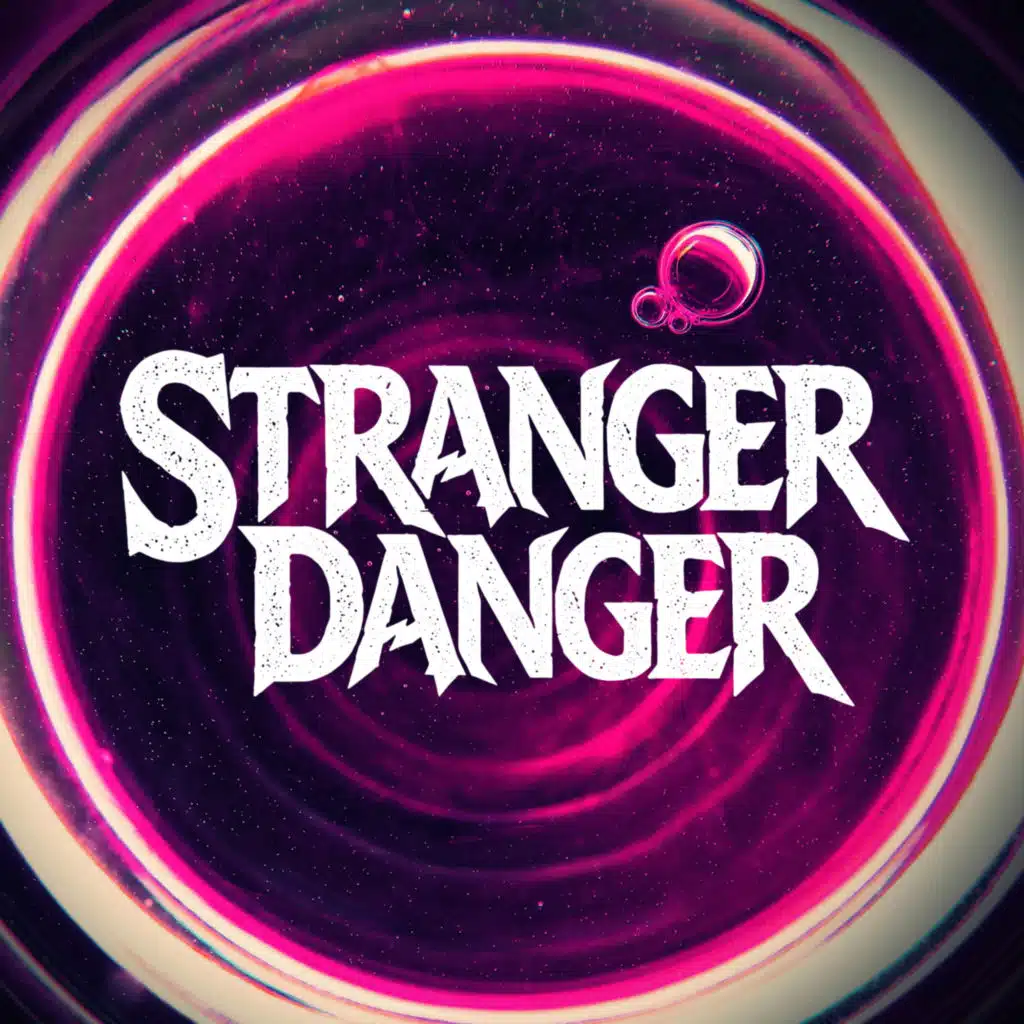 Stranger Danger