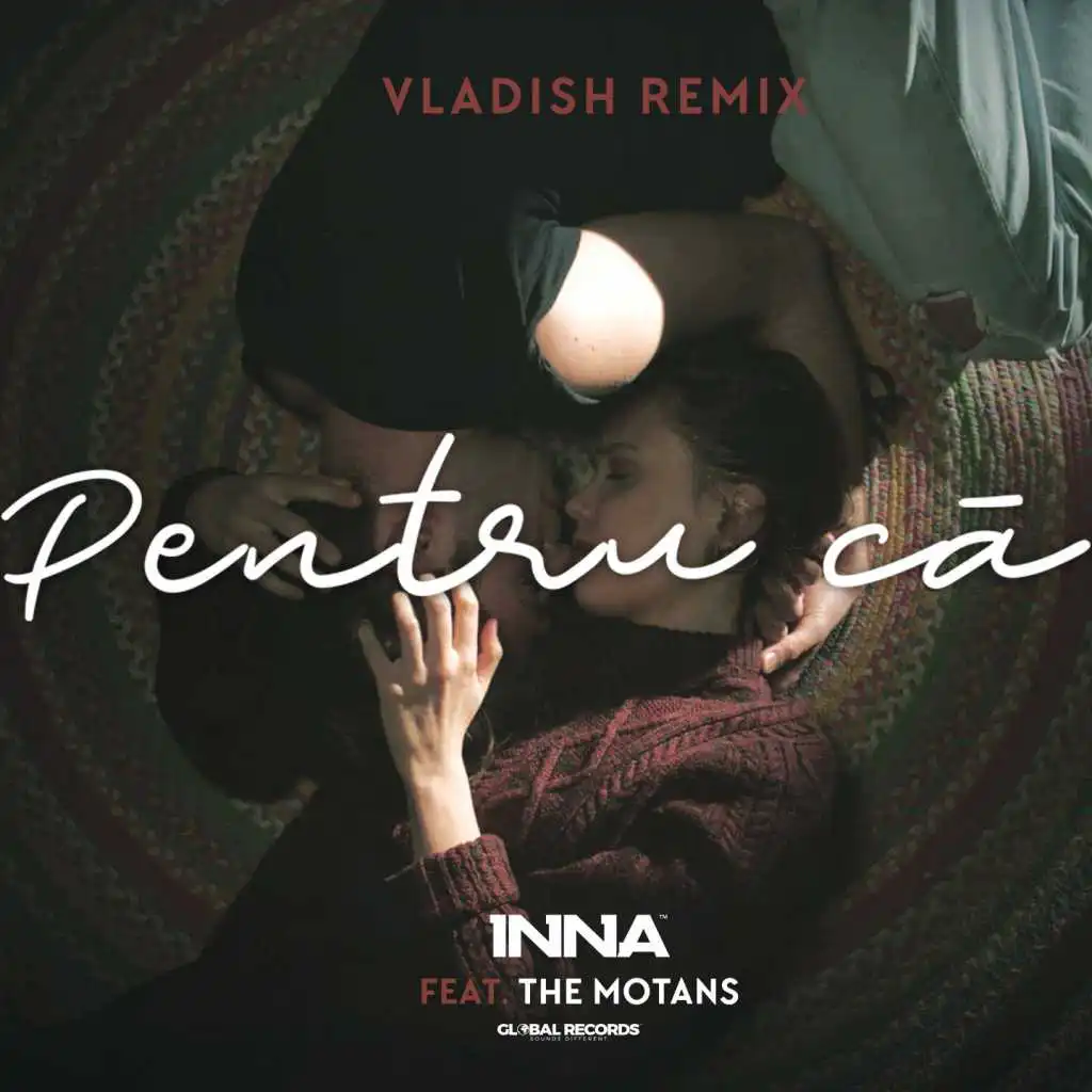 Pentru Că (Vladish Remix) [feat. The Motans]