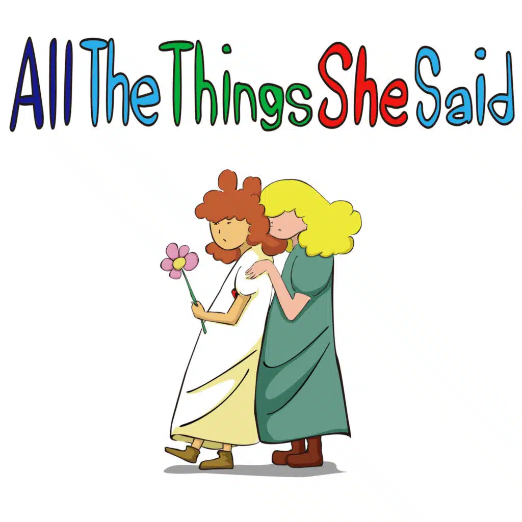 All The Things She Said