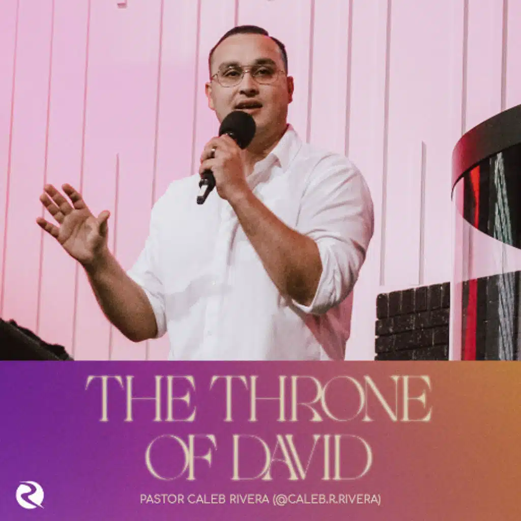 The Throne Of David | Simply Jesus | Pastor Caleb Rivera