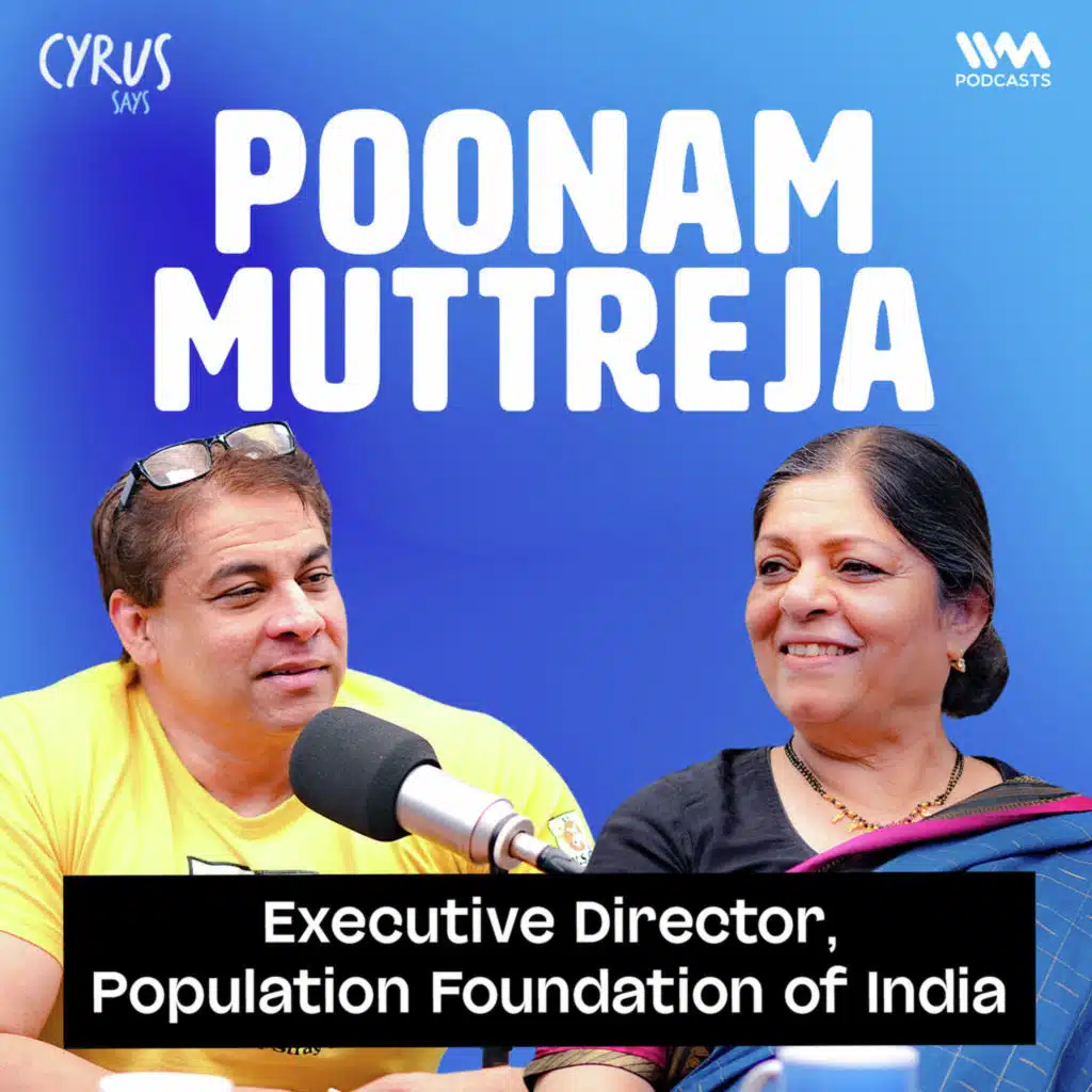 India’s Population Myth Exposed | Poonam Muttreja on Cyrus Says
