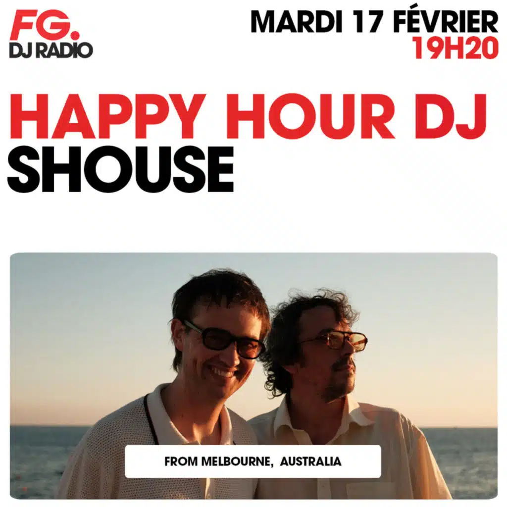 HAPPY HOUR DJ : SHOUSE