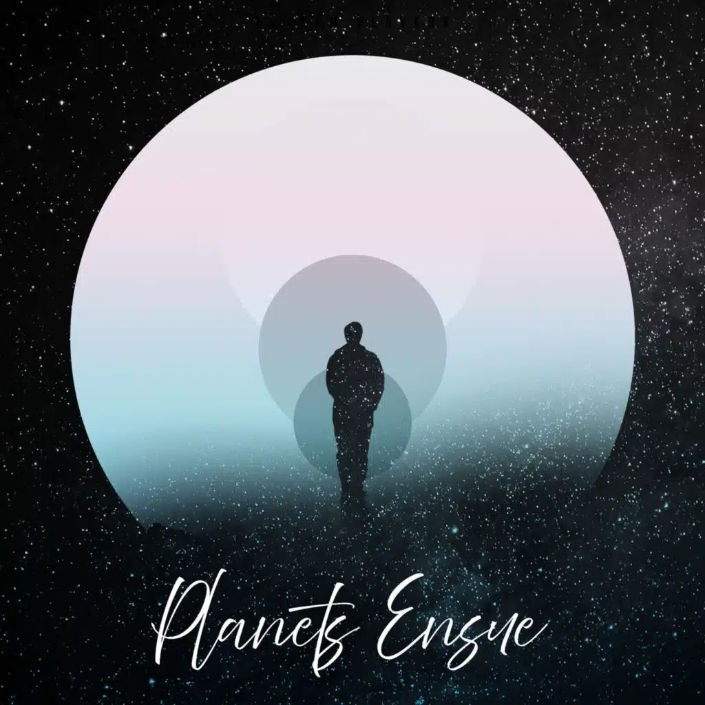 Planets Ensue