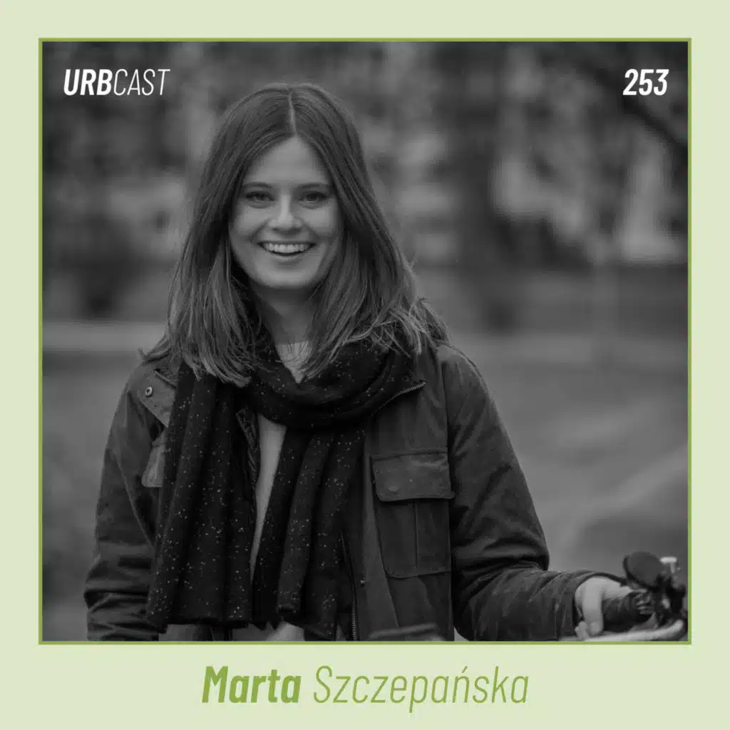 253: Dokąd zmierza Warszawa w 2026? | Marta Szczepańska (Miasto Jest Nasze)