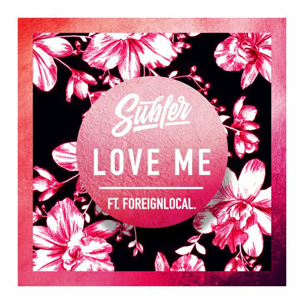 Love Me (feat. Foreignlocal.)