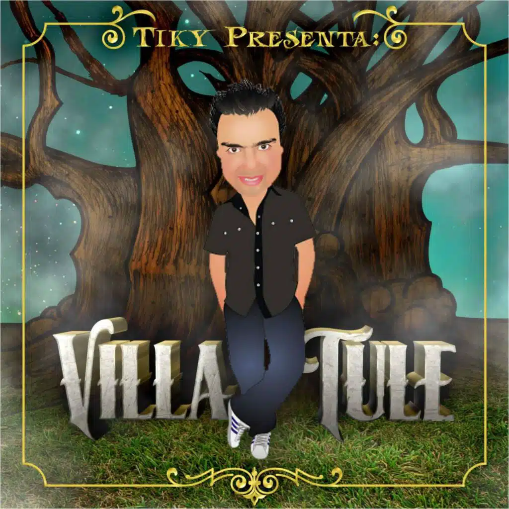 Tiky Presenta VillaTule