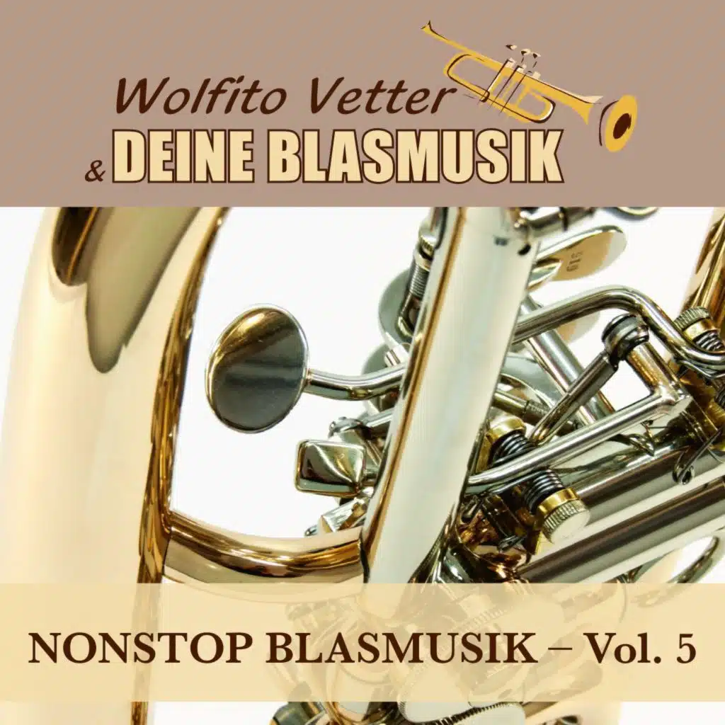 Wolfito Vetter und Deine Blasmusik