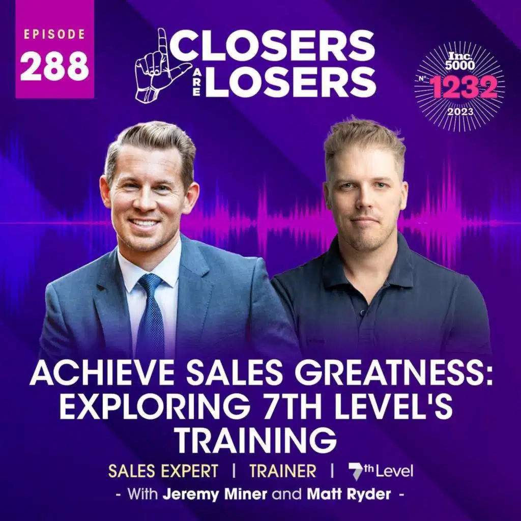 Episode 288 Achieve Sales Greatness: Exploring 7th Level's Training