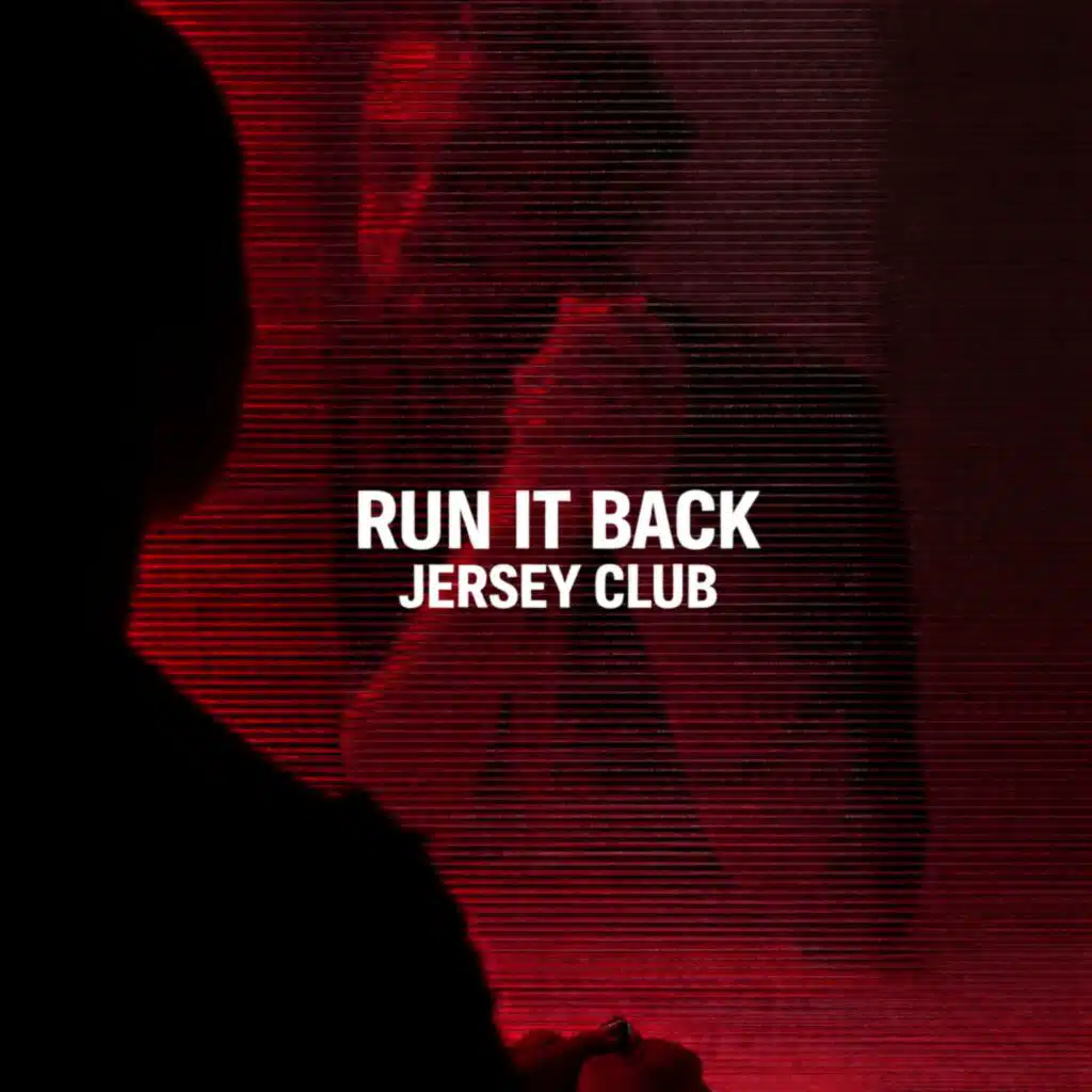 Run It Back (Jersey Club Remix)