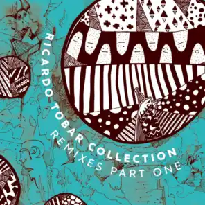 Ricardo Tobar - Collection Remixes Pt. 1