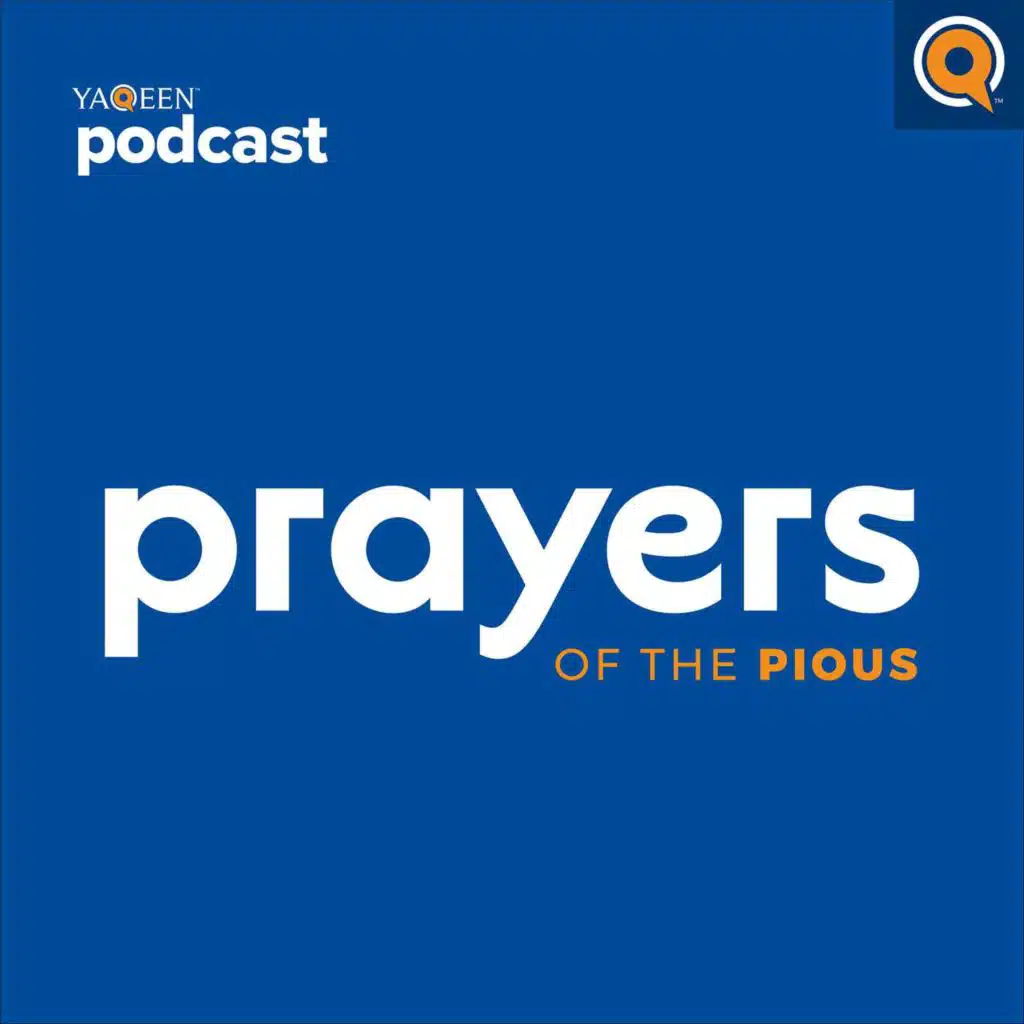 Ep 24 - Your Beautiful Veil | Prayers of the Pious