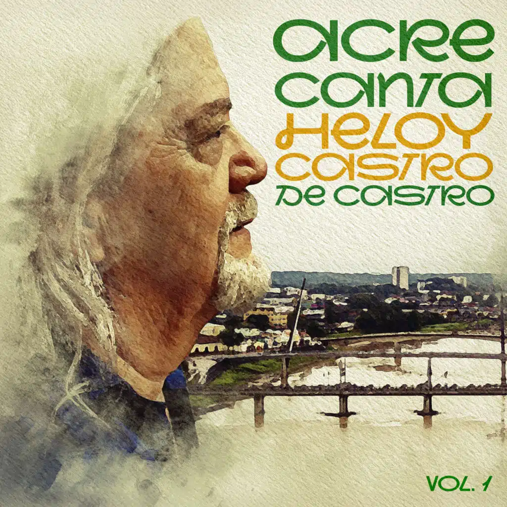 Acre Canta Heloy de Castro - Vol I