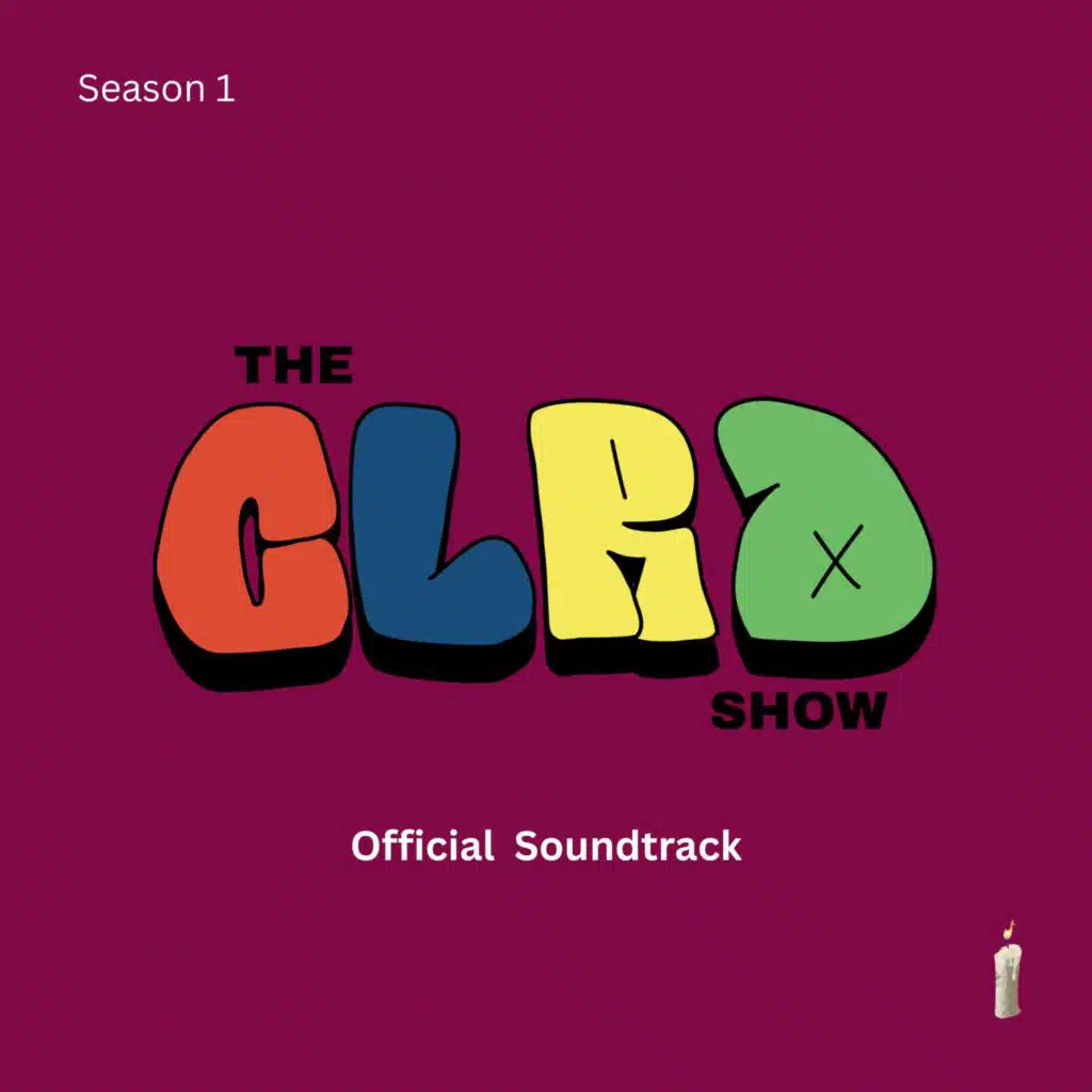 The CLRD Show: Season 1 (Official Soundtrack)