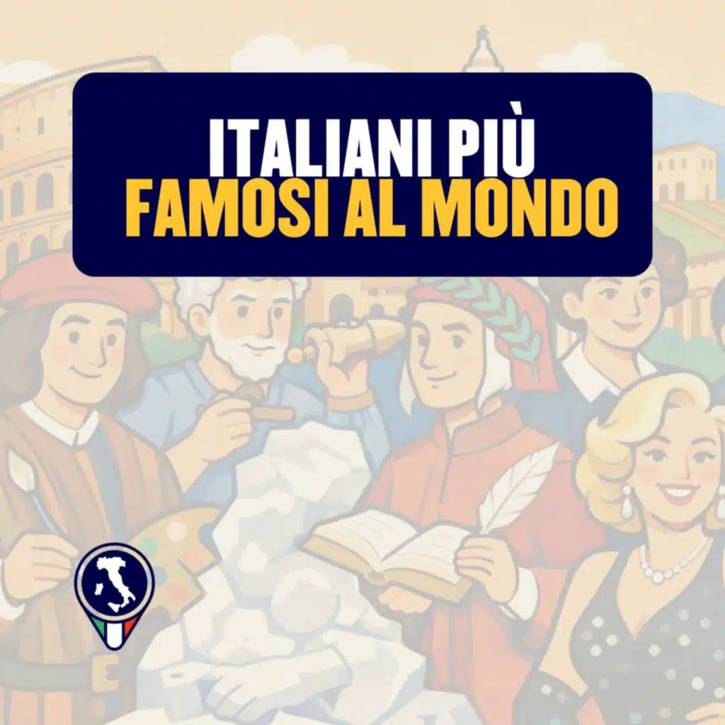 #106 - Italiani più famosi al mondo