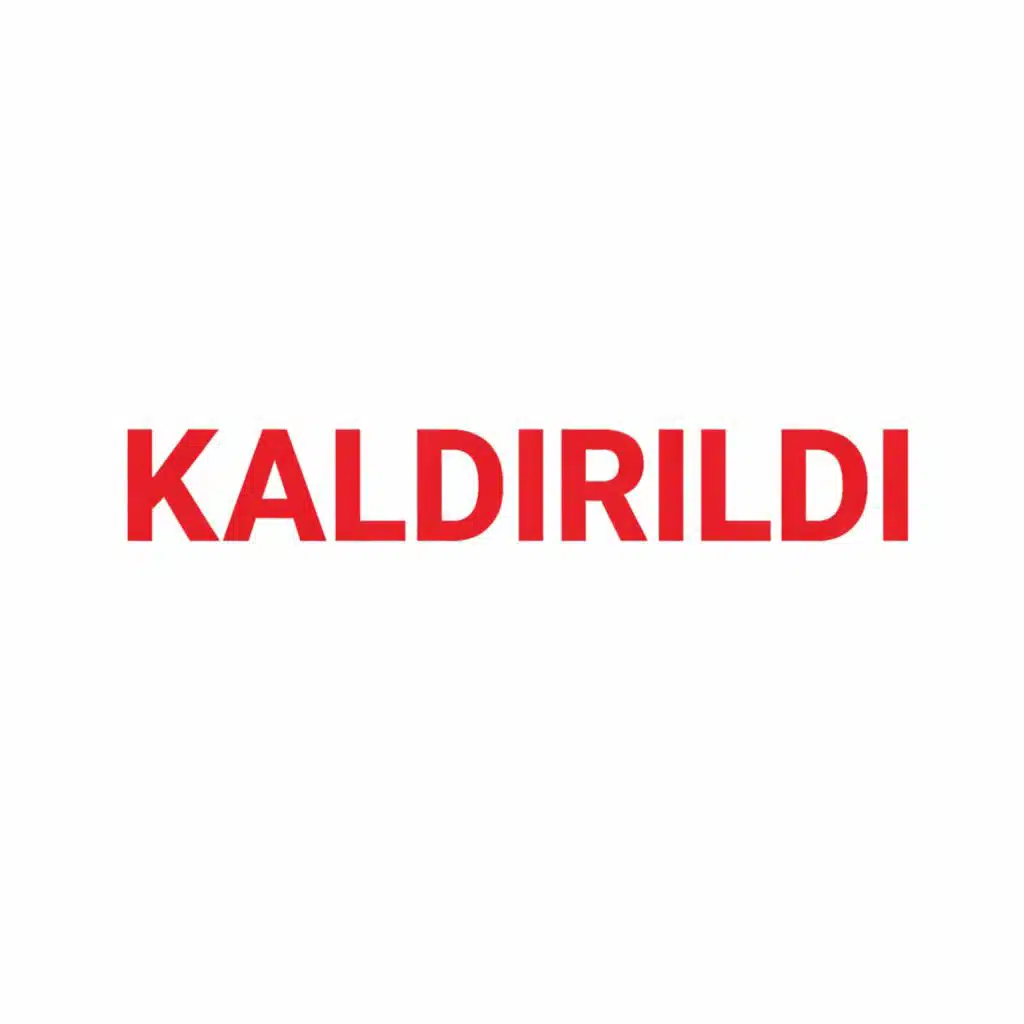 Kaldırıldı