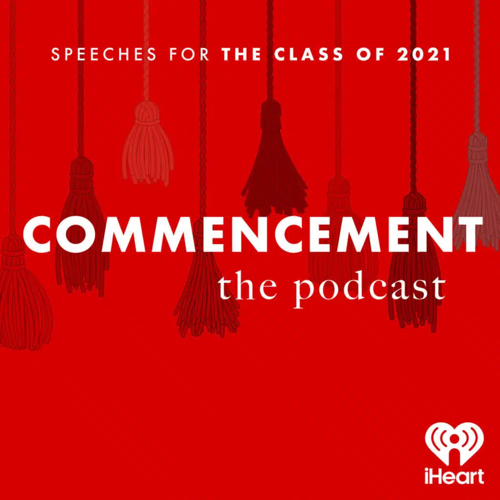 Commencement: Speeches For The Class of 2021
