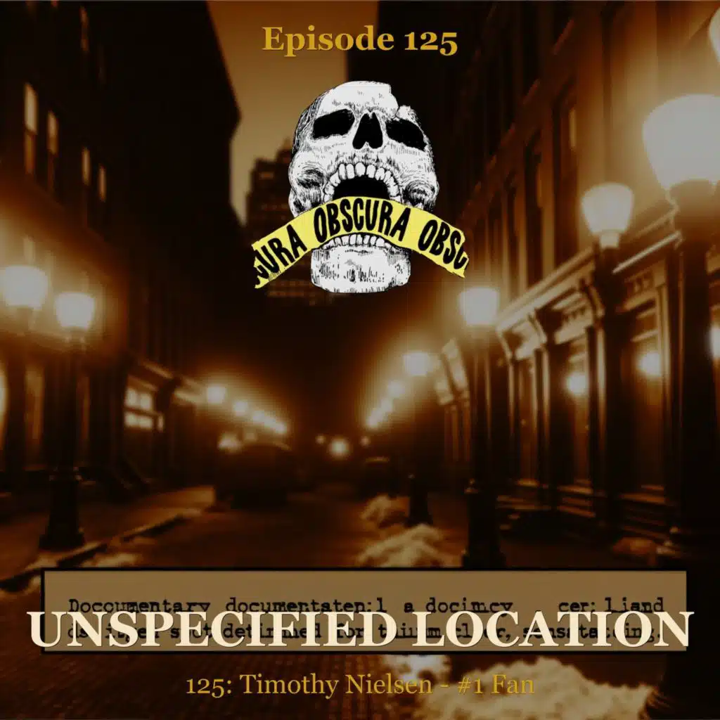 KILLER: Timothy Nielsen, Fanatic Stalker | Unspecified Location