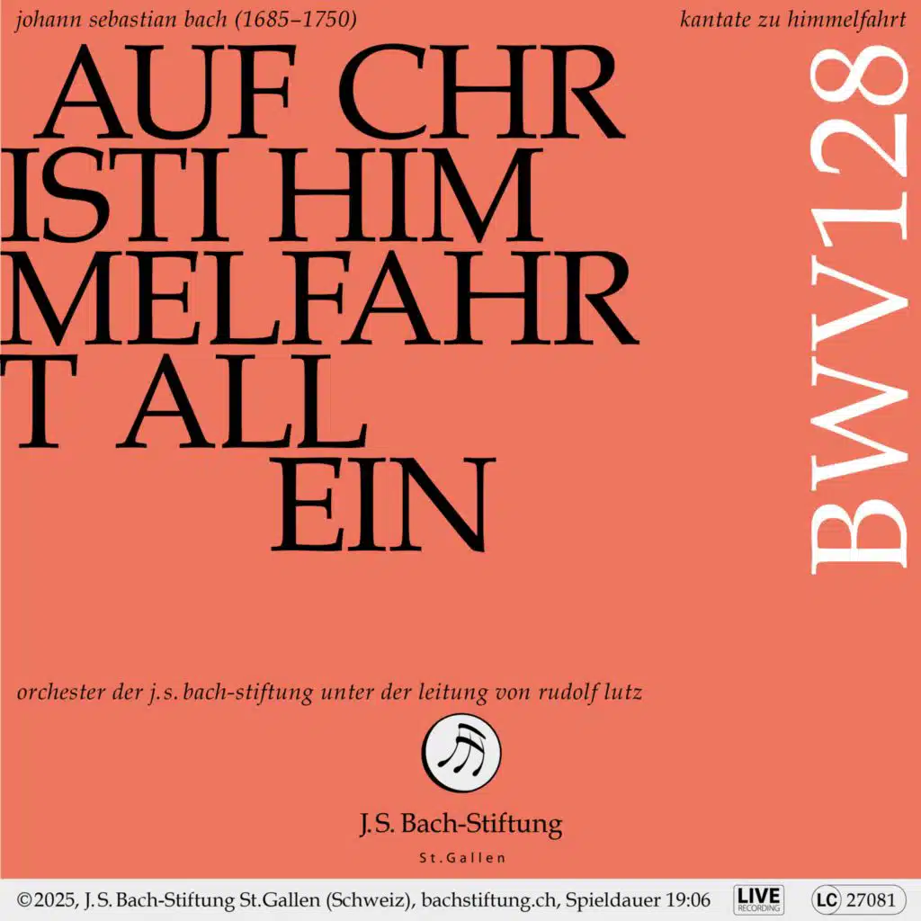 J. S. Bach: Auf Christi Himmelfahrt allein, BWV 128 (Live)