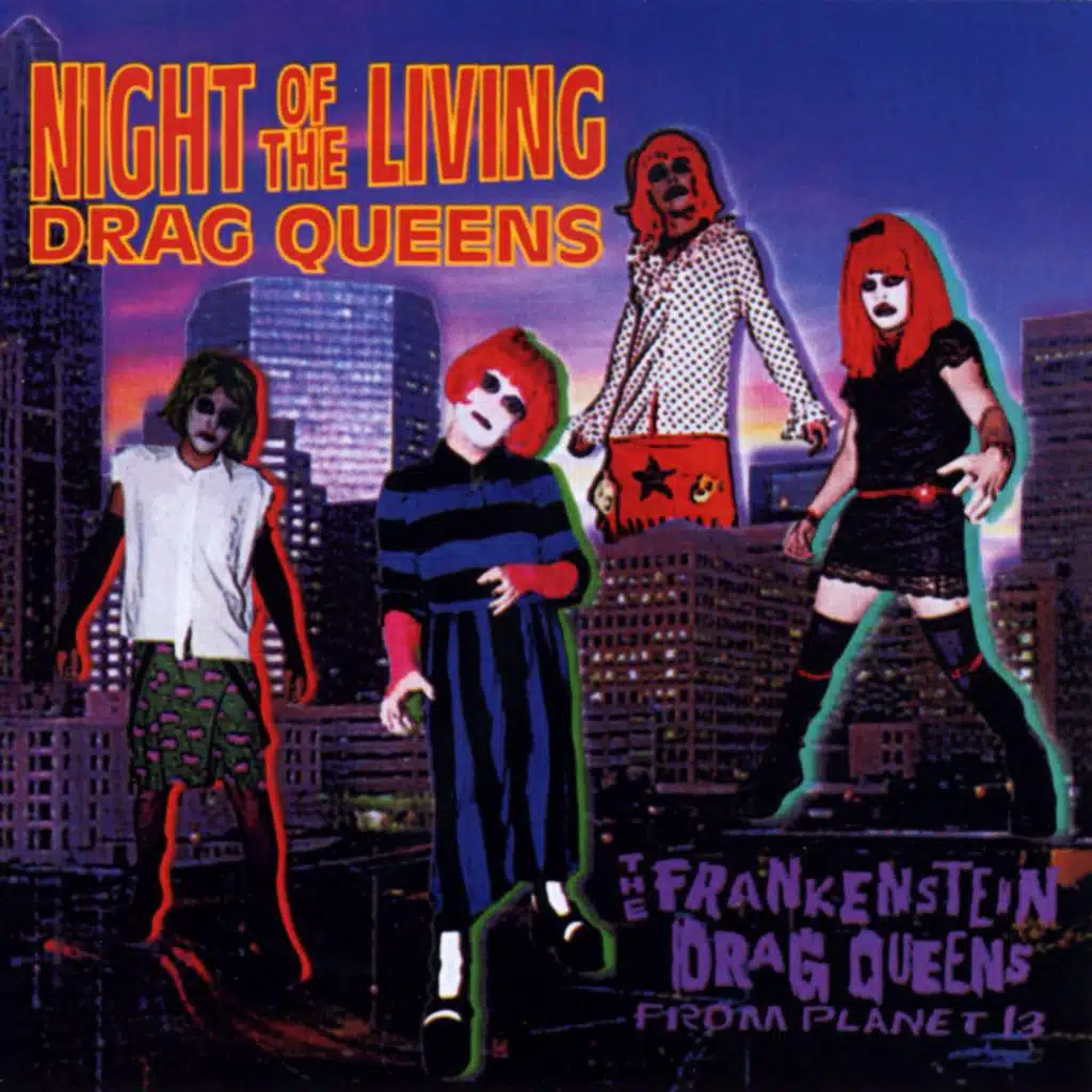 Night Of The Living Drag Queens