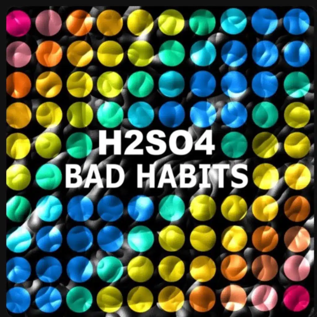 Bad Habits (H2SO4 Remix)