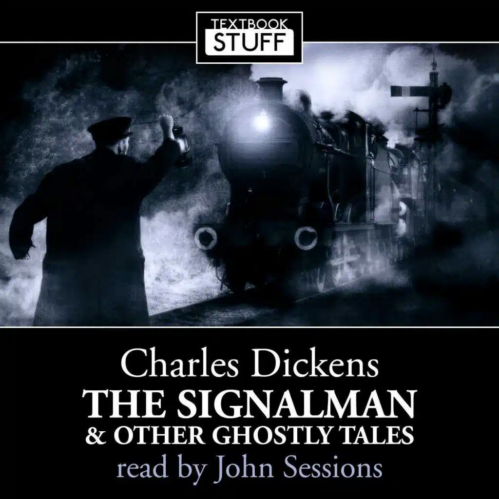 Charles Dickens - The Signalman and Other Ghostly Tales