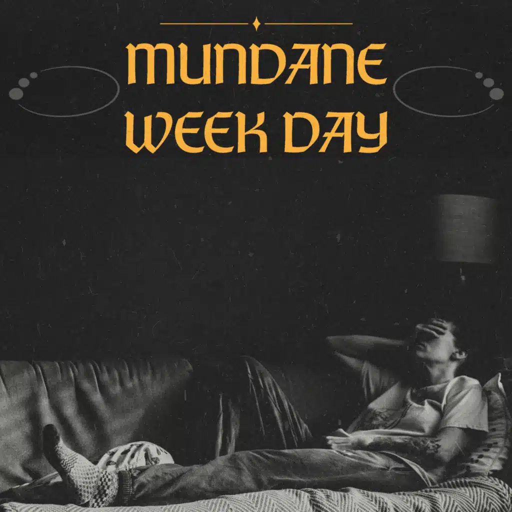 Mundane Week Day