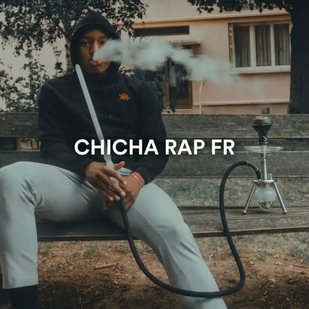 CHICHA RAP FR