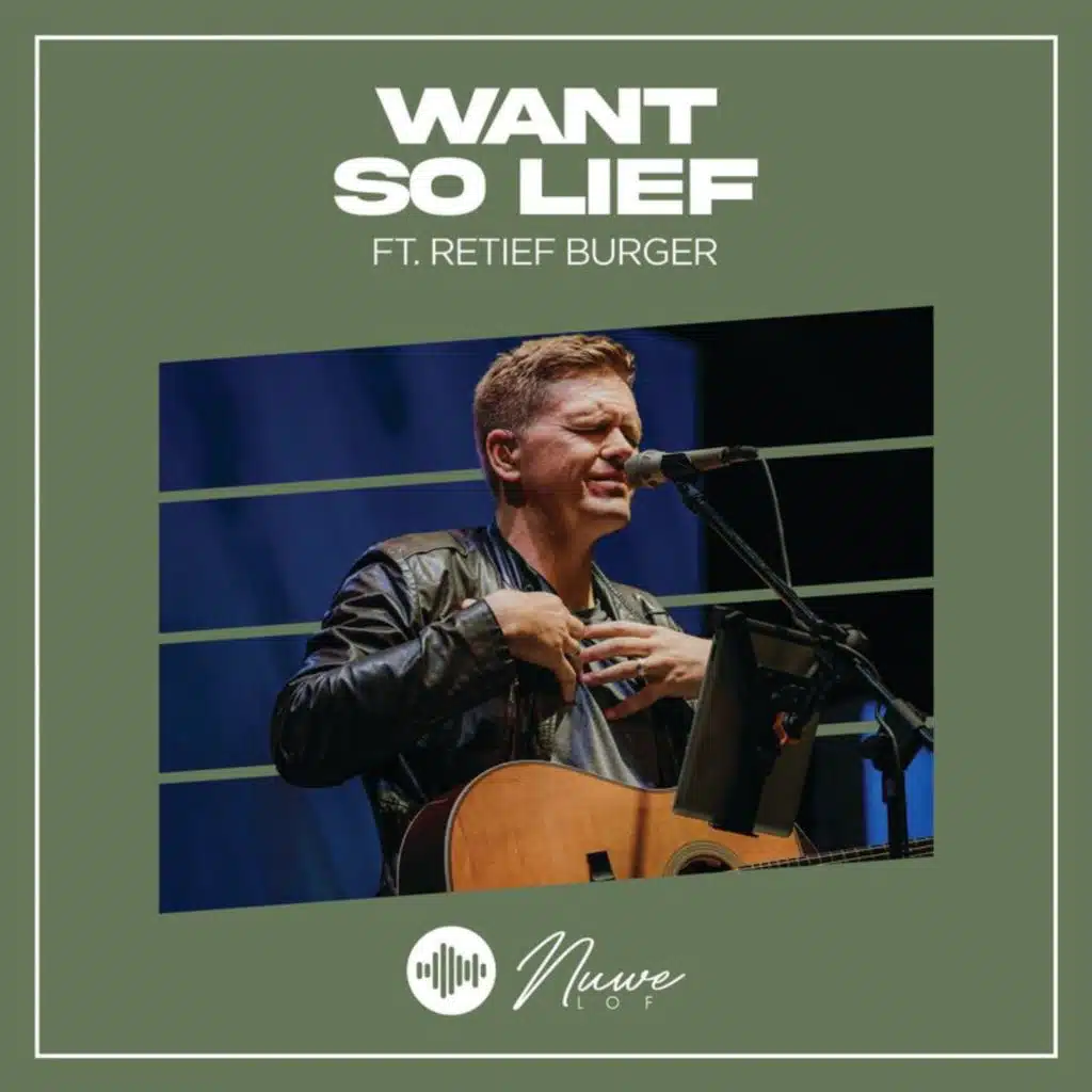 Want So Lief (feat. Retief Burger)