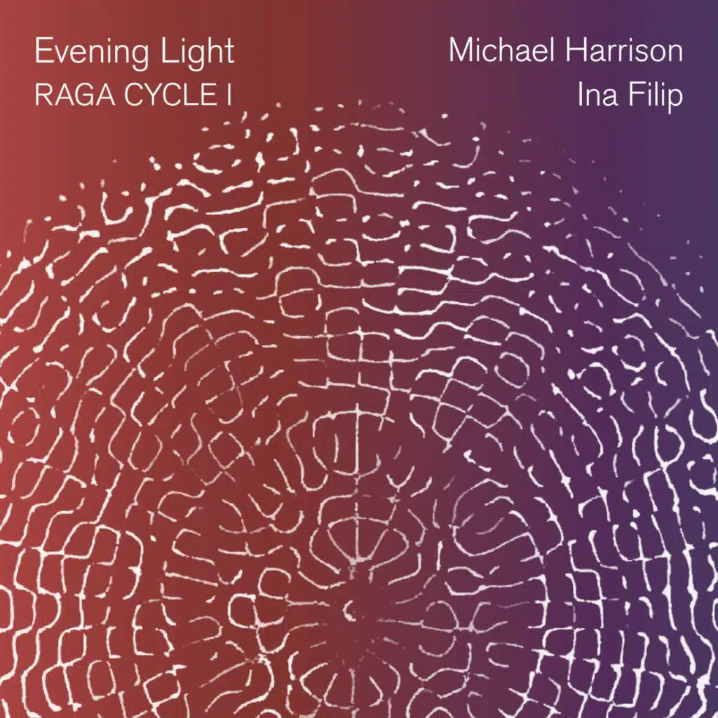 Evening Light: Raga Cycle I