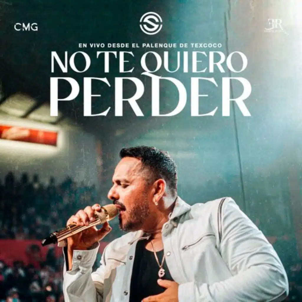 No Te Quiero Perder (En Vivo Desde El Palenque De Texcoco)