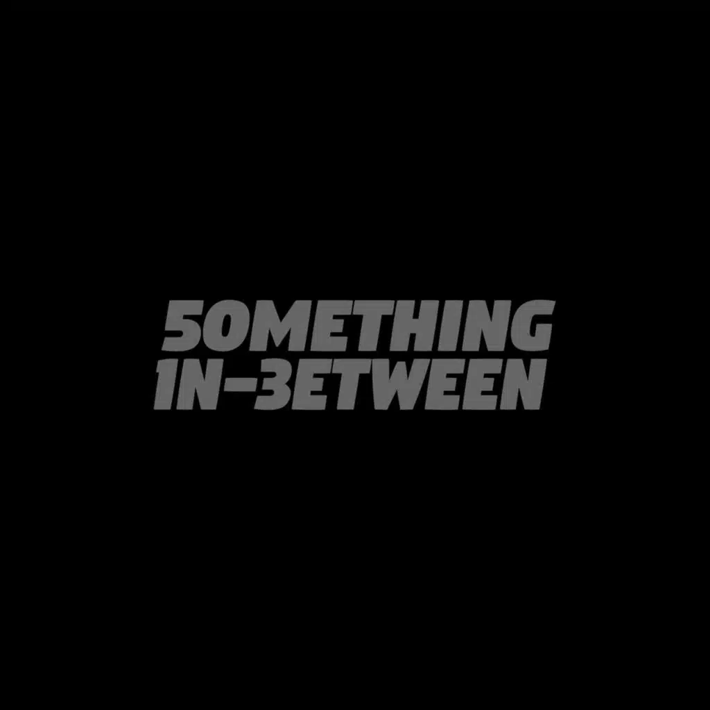 Something In-Between