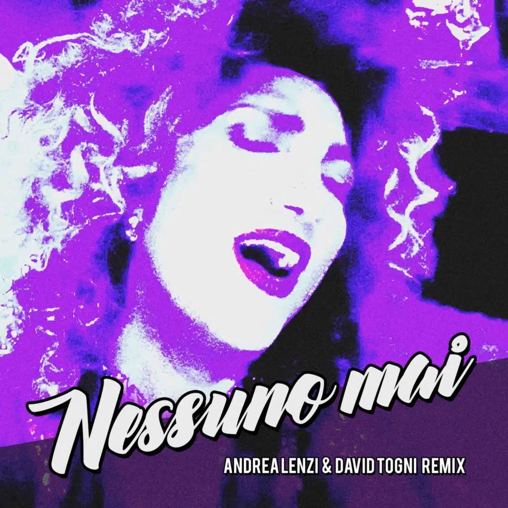 Nessuno mai (Remix) [feat. Andrea Lenzi & David Togni]