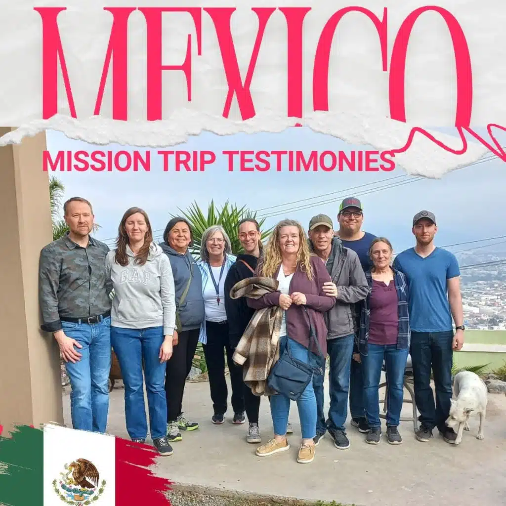 MEXICO MISSION TRIP TESTIMONIES (April 6th, 2025)