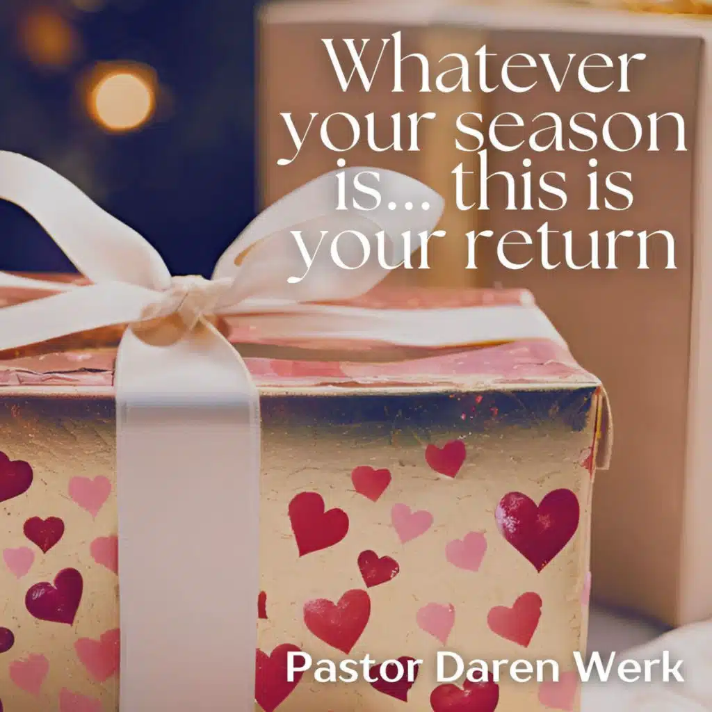 "Whatever your season is... this is your return"-May 4th, 2025