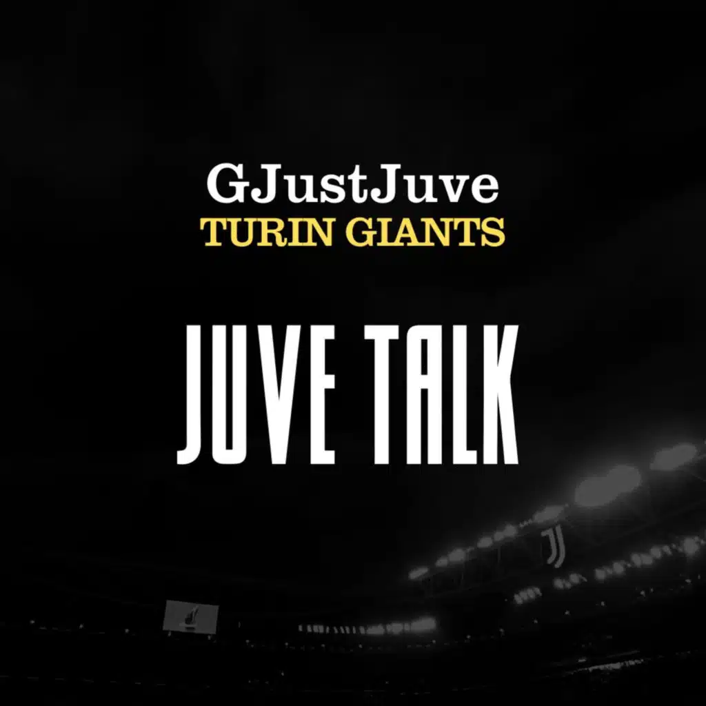 JUVE TALK with Turin Giants and Beppe: Ep 22
