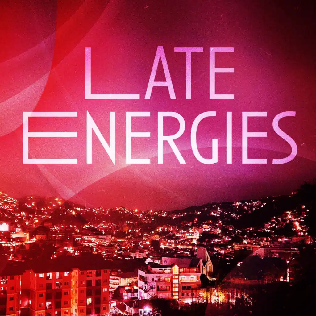 Late Energies