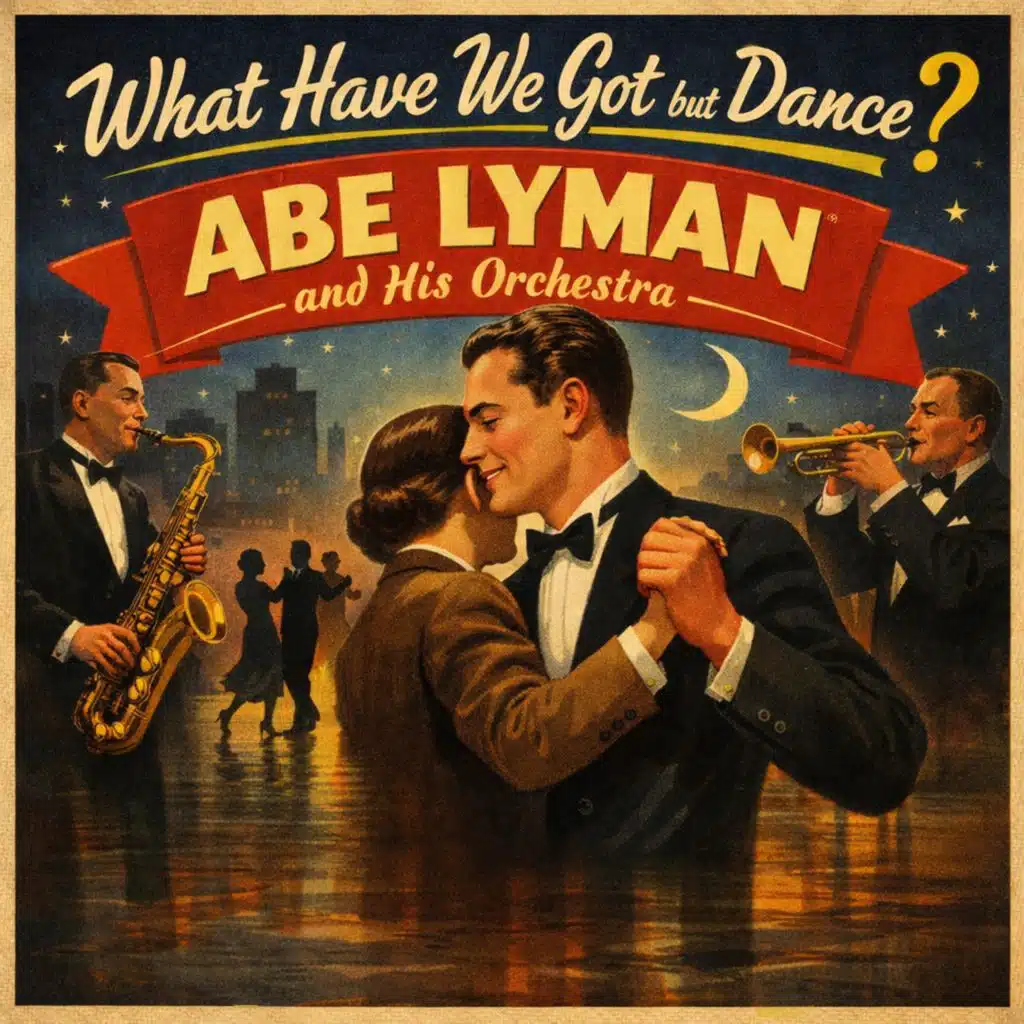 What Have We Got but Dance