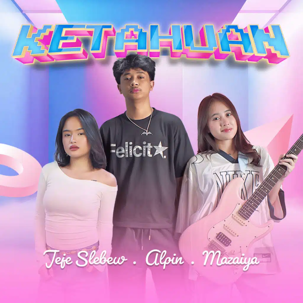 Jeje Slebew, Alpin & Mazaiya