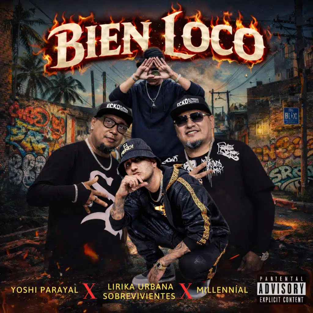 Bien Loco (feat. Lirika urbana sobrevivientes & Millenníal)