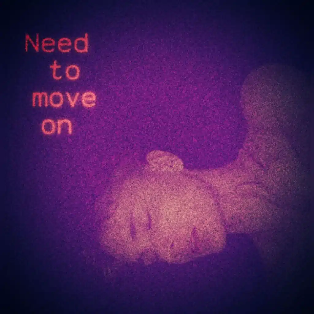 Need to move on
